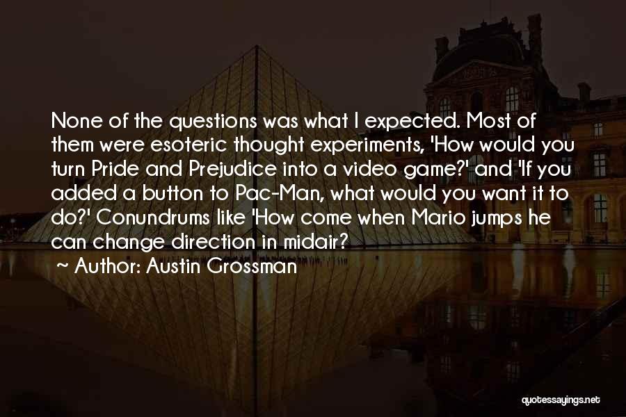 Pride In Your Job Quotes By Austin Grossman