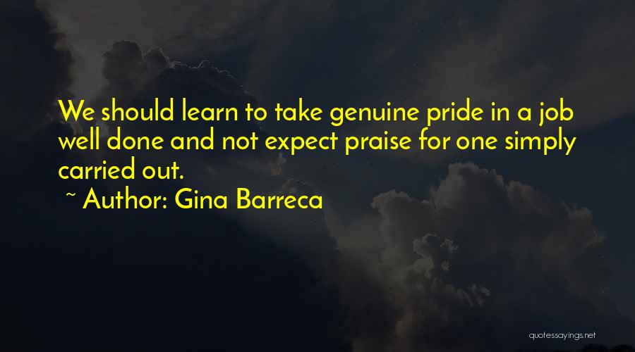 Pride In Your Job Quotes By Gina Barreca
