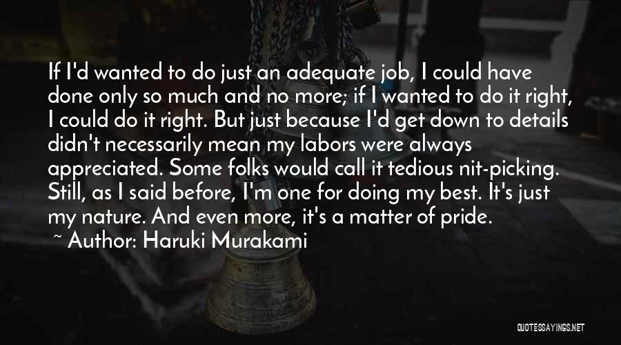 Pride In Your Job Quotes By Haruki Murakami