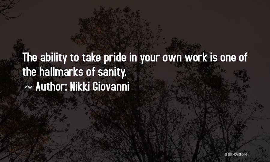 Pride In Your Work Quotes By Nikki Giovanni