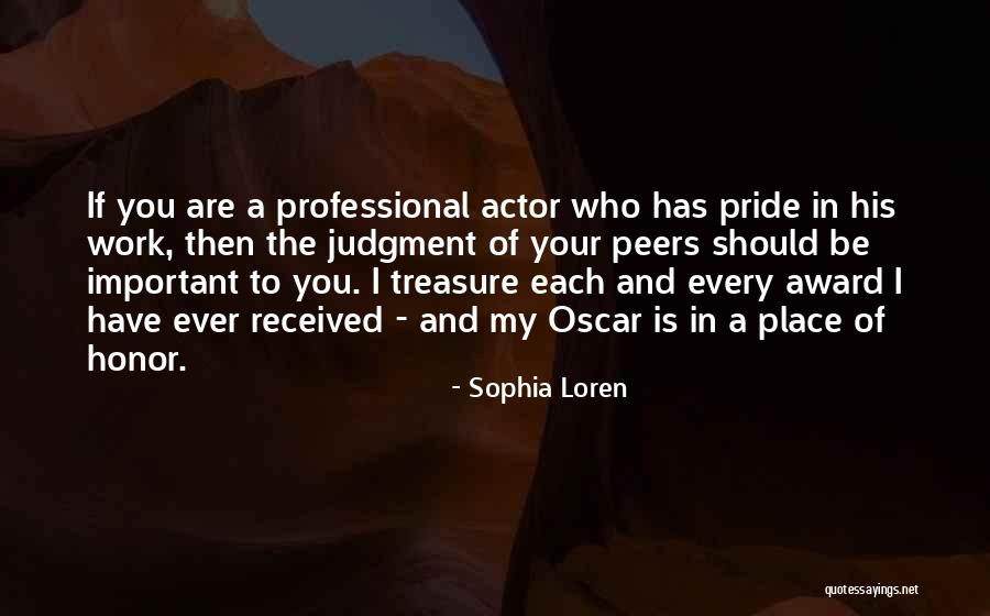 Pride In Your Work Quotes By Sophia Loren