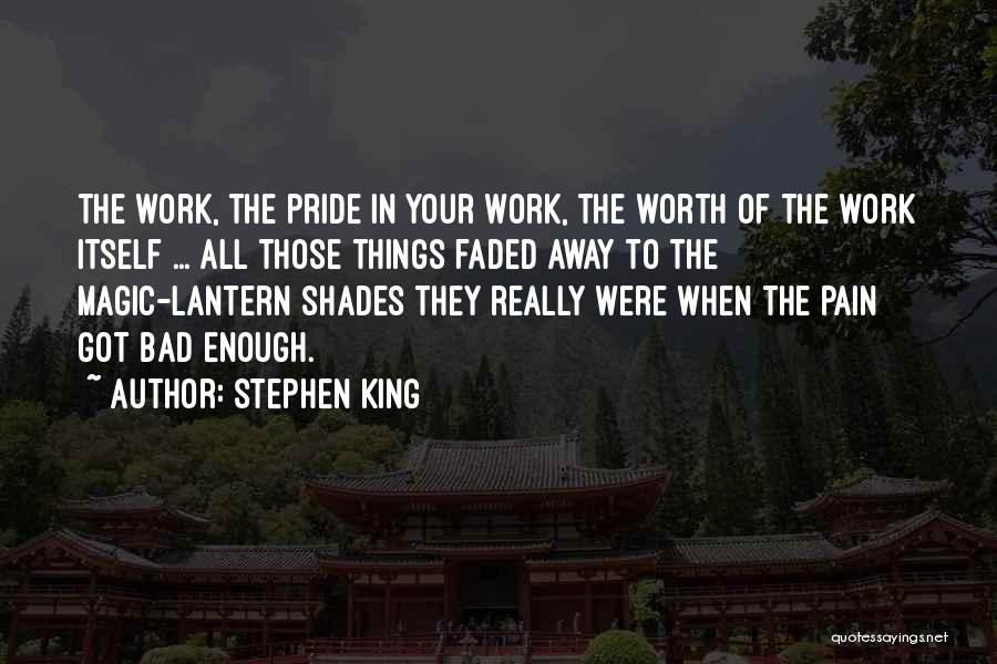 Pride In Your Work Quotes By Stephen King