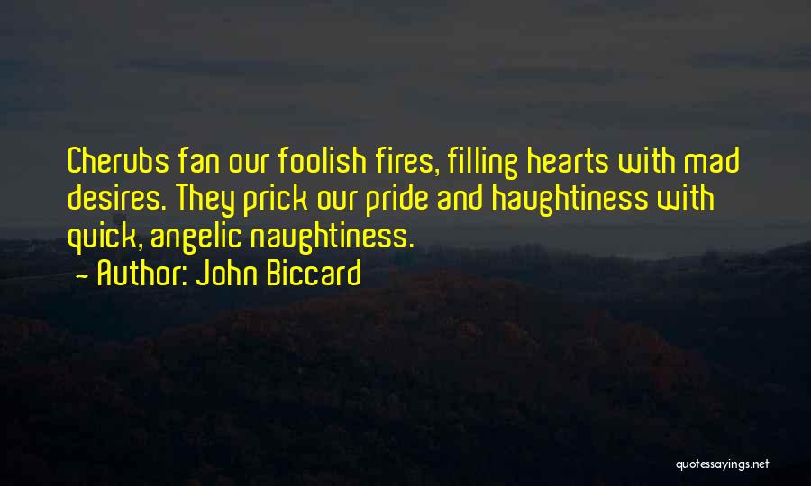 Pride Is Foolish Quotes By John Biccard