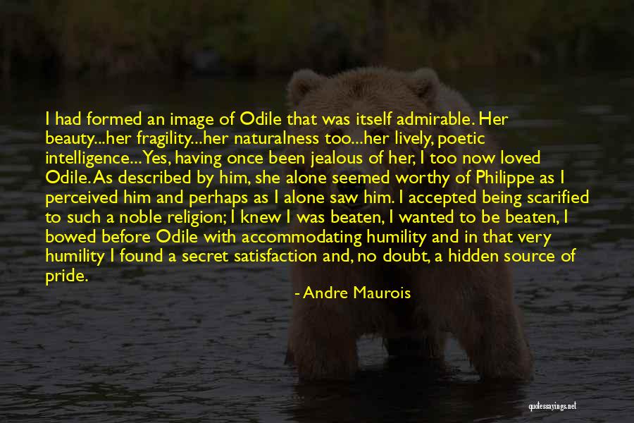 Pride Itself Quotes By Andre Maurois Pride Itself Quotes By Andre Maurois