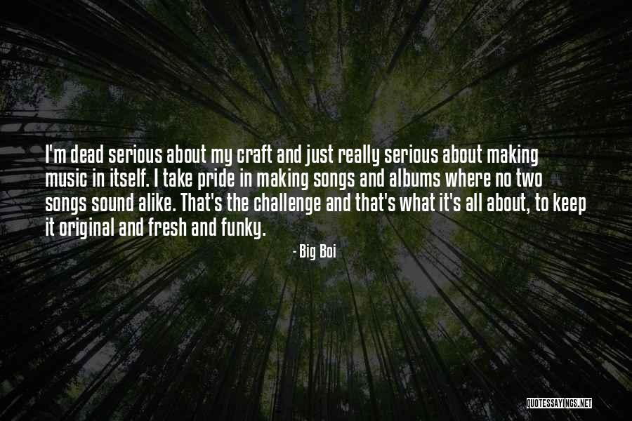 Pride Itself Quotes By Big Boi Pride Itself Quotes By Big Boi