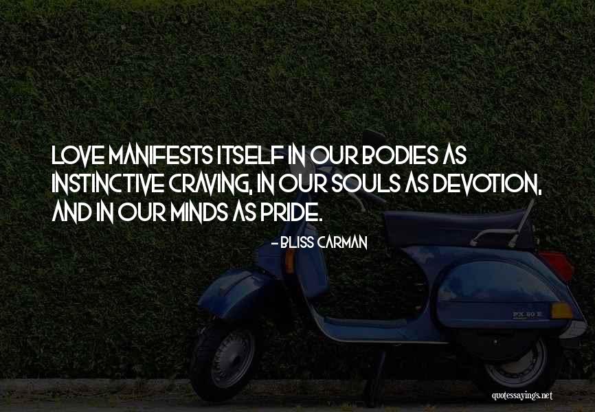 Pride Itself Quotes By Bliss Carman Pride Itself Quotes By Bliss Carman