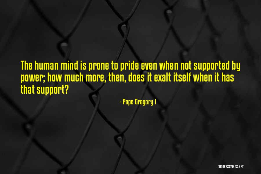 Pride Itself Quotes By Pope Gregory I Pride Itself Quotes By Pope Gregory I