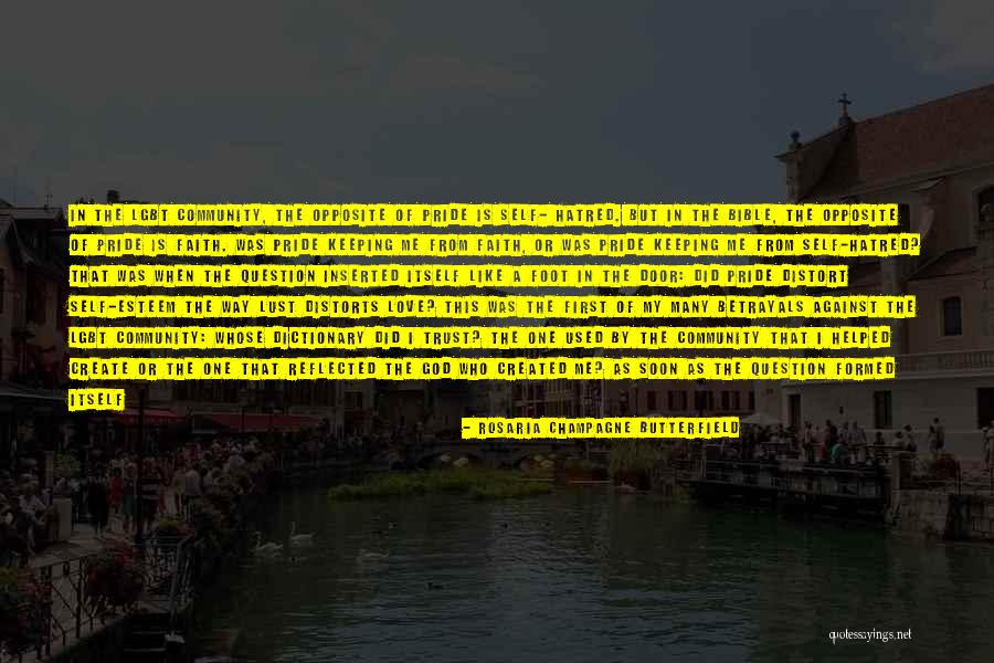 Pride Itself Quotes By Rosaria Champagne Butterfield Pride Itself Quotes By Rosaria Champagne Butterfield