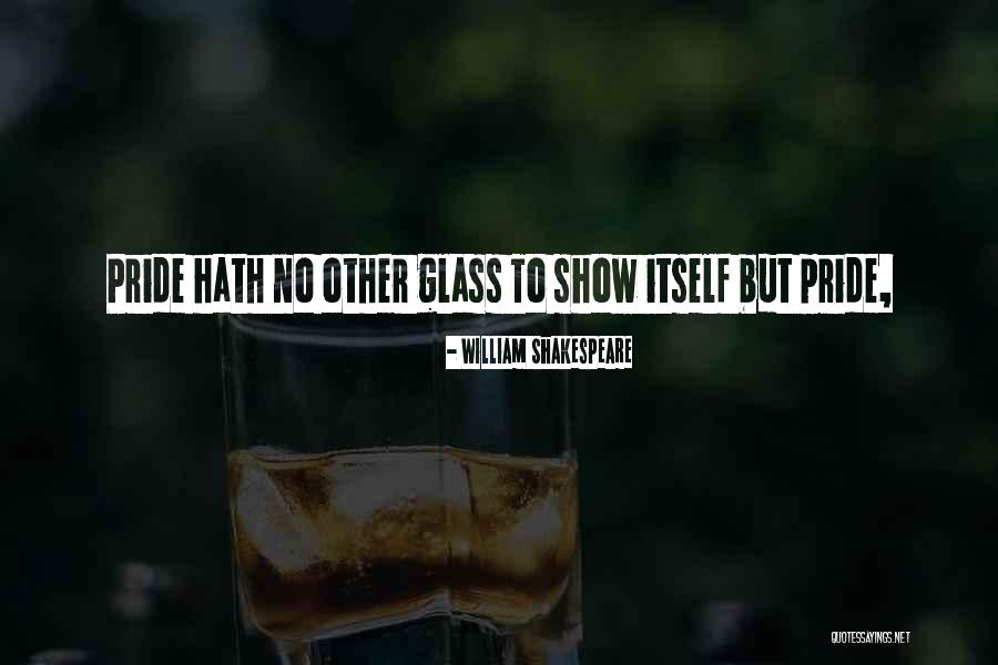 Pride Itself Quotes By William Shakespeare Pride Itself Quotes By William Shakespeare