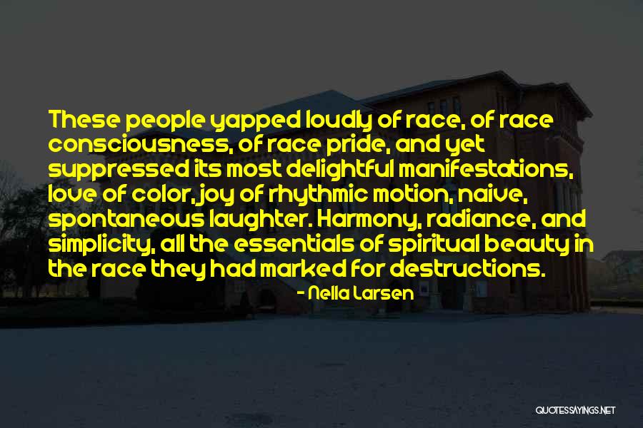 Pride Joy Quotes By Nella Larsen Pride Joy Quotes By Nella Larsen
