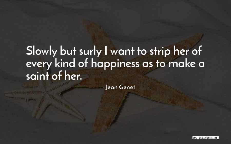 Pride Kills Relationships Quotes By Jean Genet Pride Kills Relationships Quotes By Jean Genet