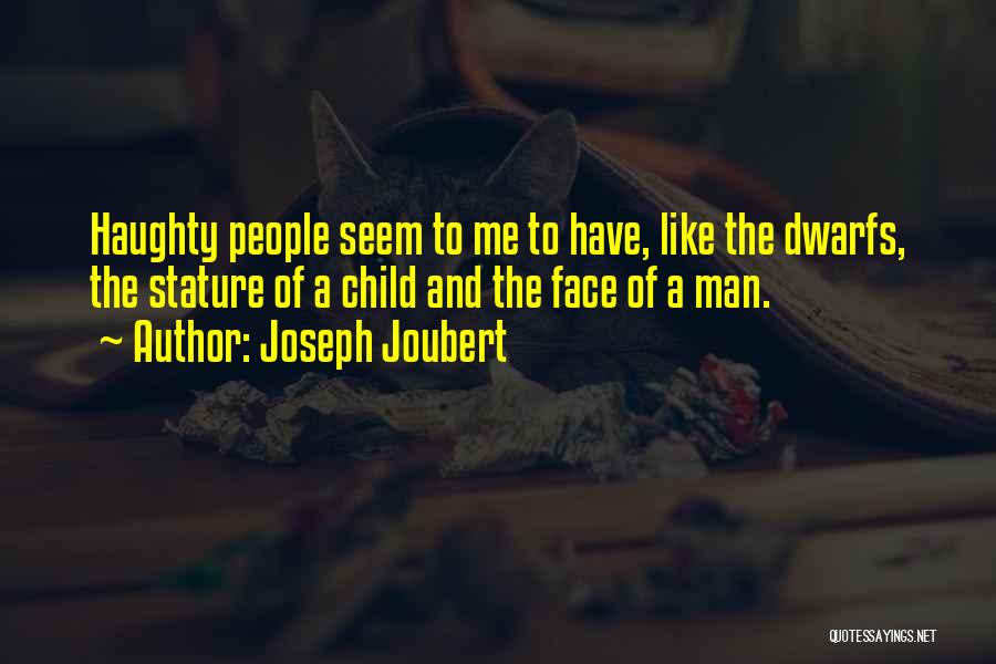 Pride Of A Man Quotes By Joseph Joubert