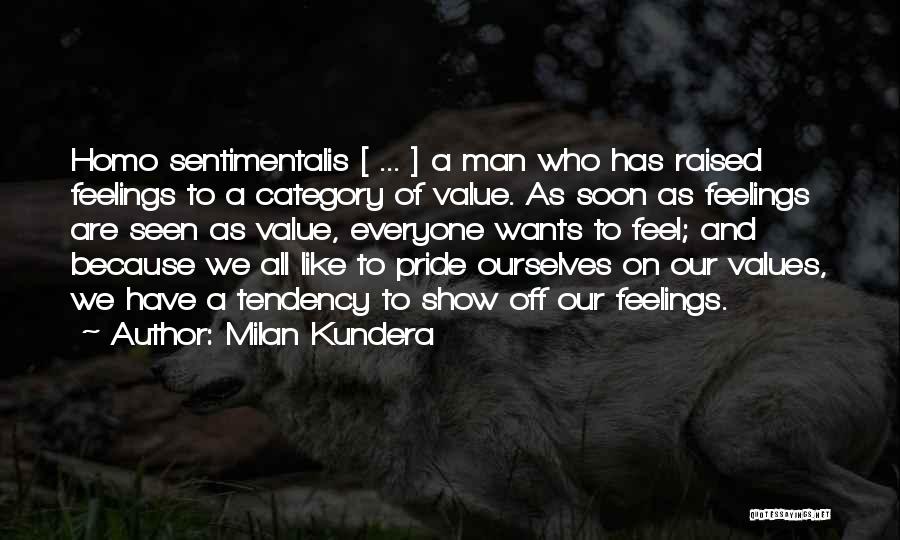 Pride Of A Man Quotes By Milan Kundera