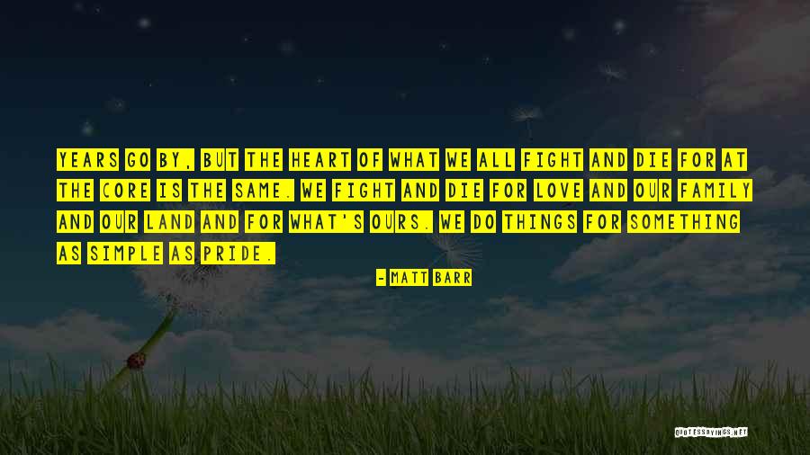 Pride Of Family Quotes By Matt Barr Pride Of Family Quotes By Matt Barr
