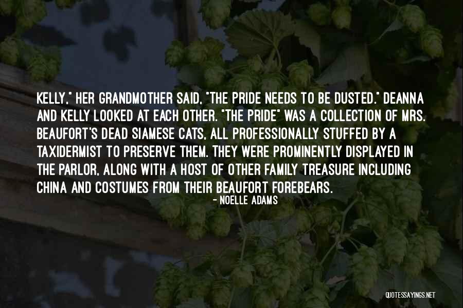 Pride Of Family Quotes By Noelle Adams Pride Of Family Quotes By Noelle Adams