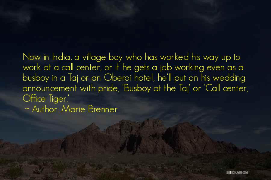 Pride Of India Quotes By Marie Brenner