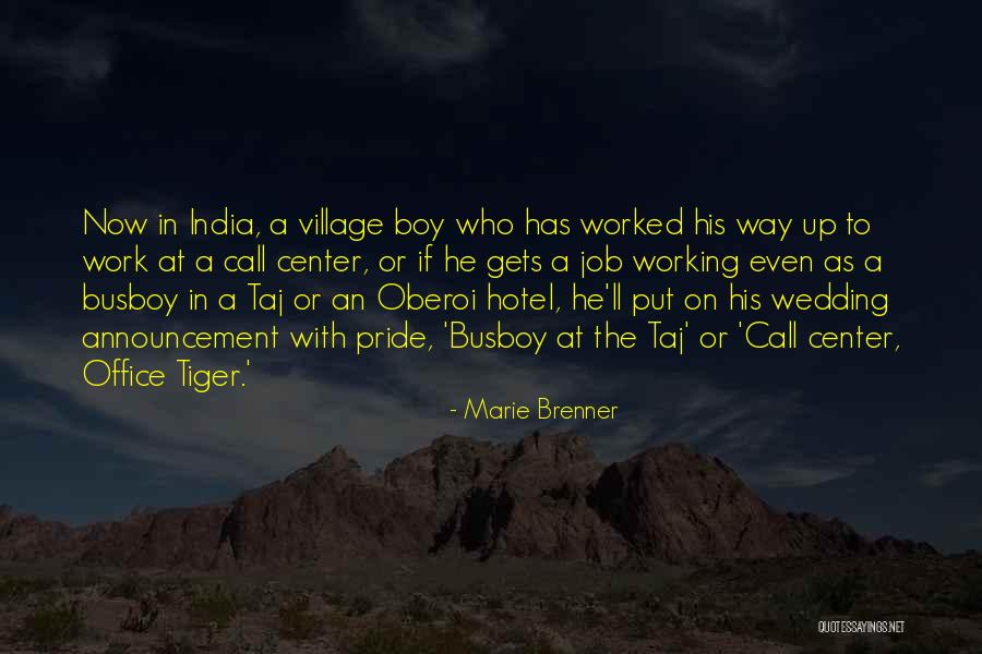 Pride Of India Quotes By Marie Brenner