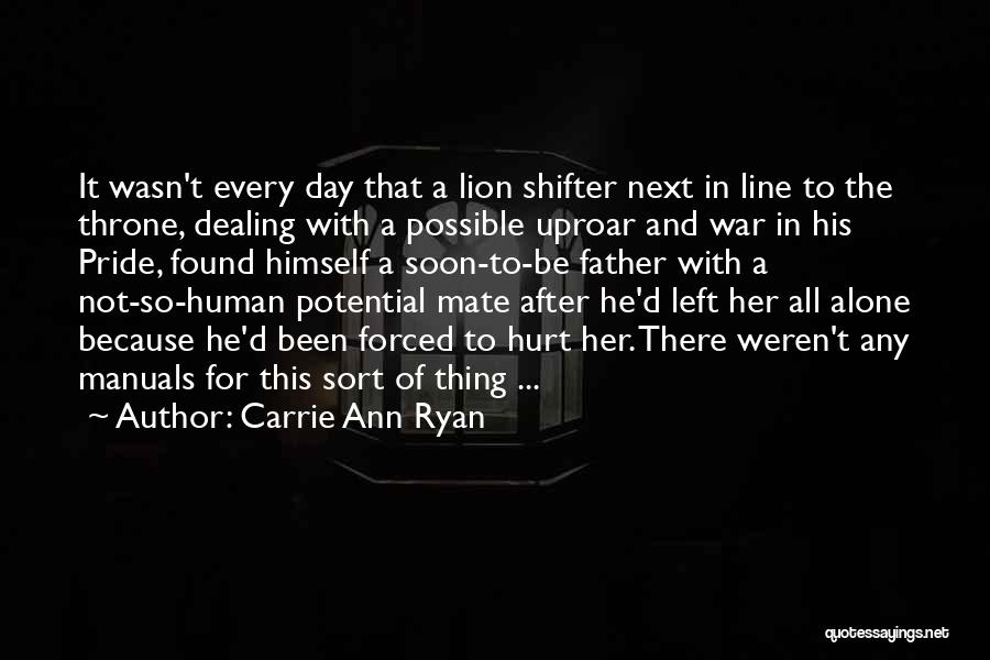 Pride Of Lion Quotes By Carrie Ann Ryan