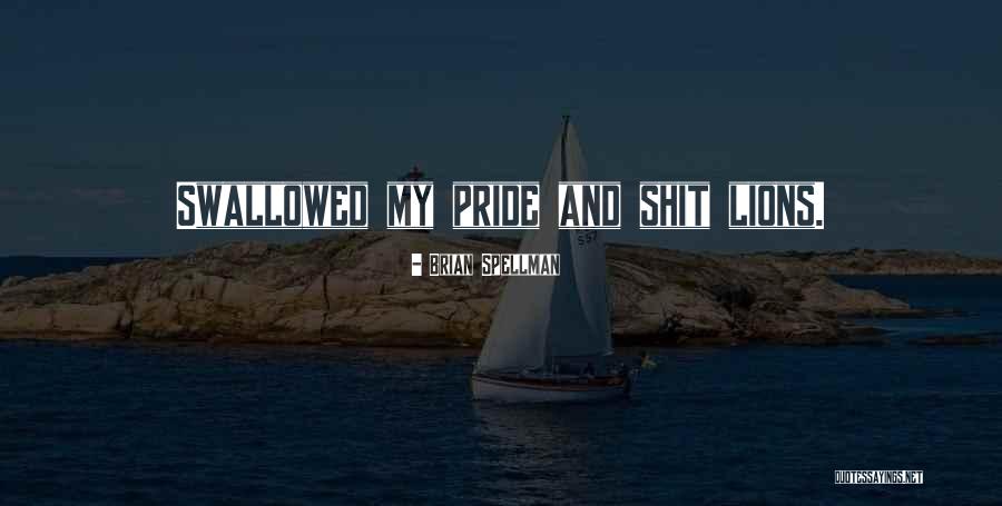 Pride Of Lions Quotes By Brian Spellman Pride Of Lions Quotes By Brian Spellman