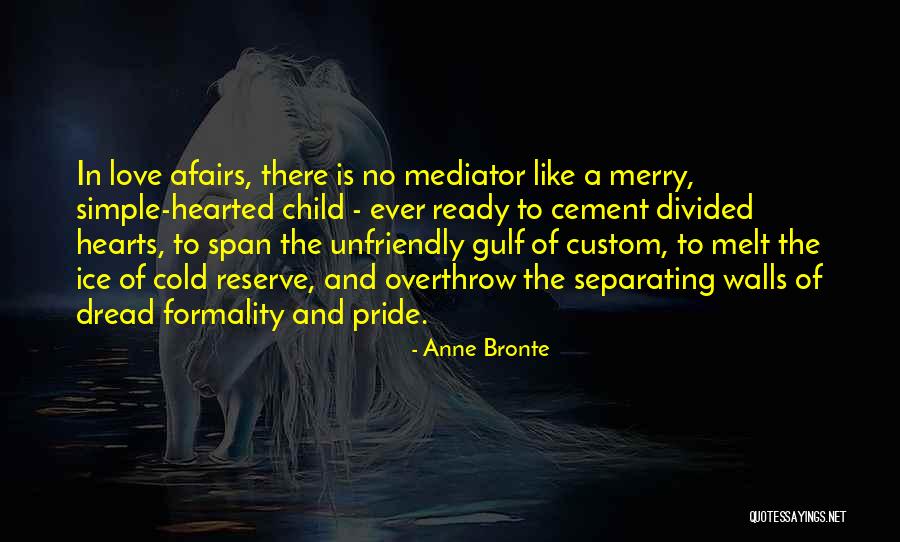 Pride Of Love Quotes By Anne Bronte