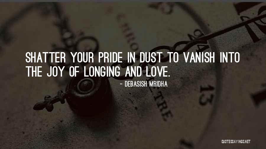 Pride Of Love Quotes By Debasish Mridha