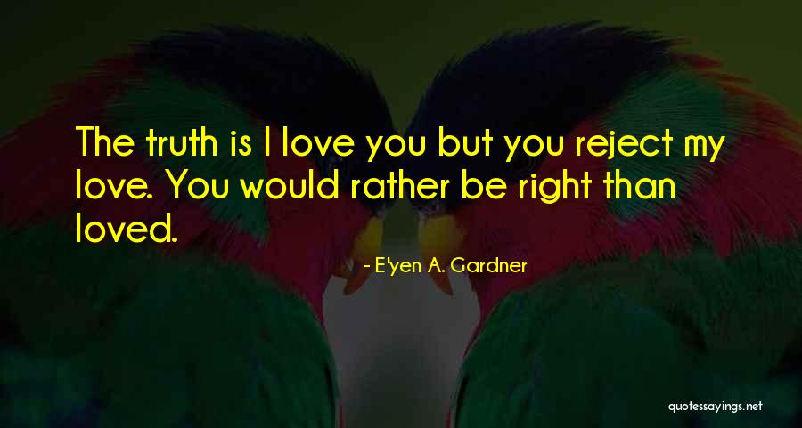 Pride Of Love Quotes By E'yen A. Gardner