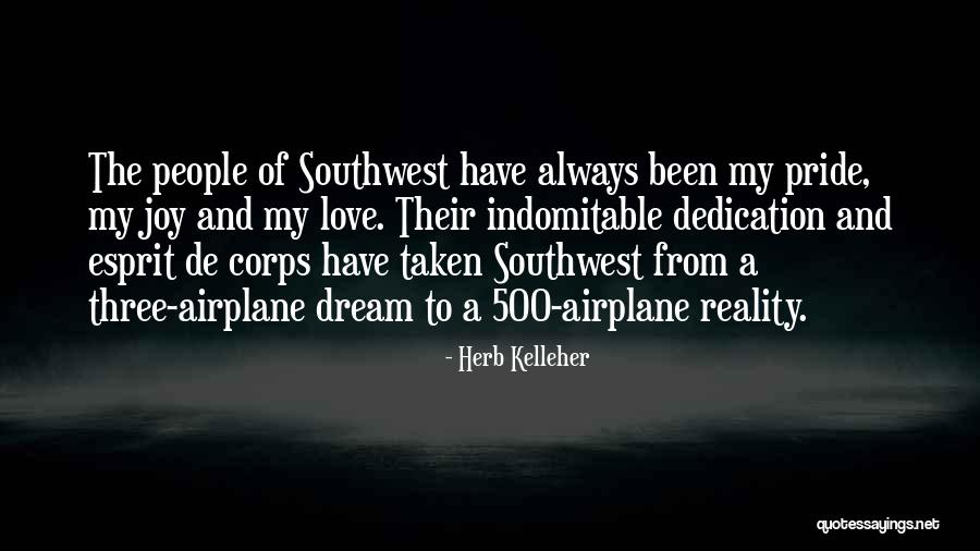 Pride Of Love Quotes By Herb Kelleher Pride Of Love Quotes By Herb Kelleher