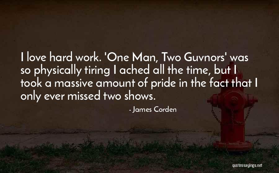 Pride Of Love Quotes By James Corden Pride Of Love Quotes By James Corden