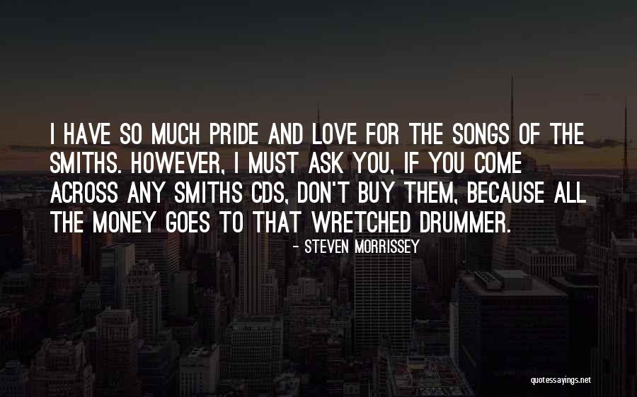 Pride Of Love Quotes By Steven Morrissey