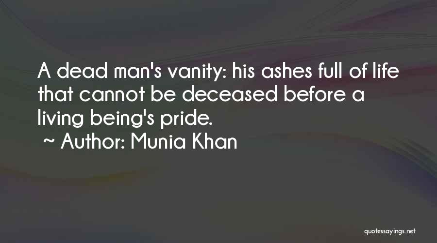 Pride Of Man Quotes By Munia Khan