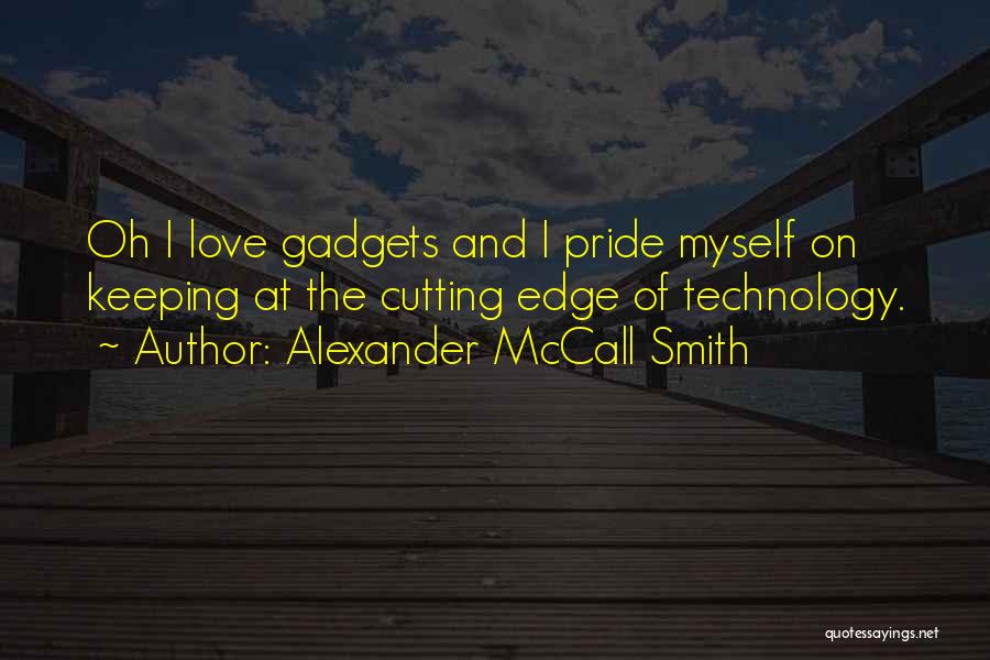 Pride Of Myself Quotes By Alexander McCall Smith