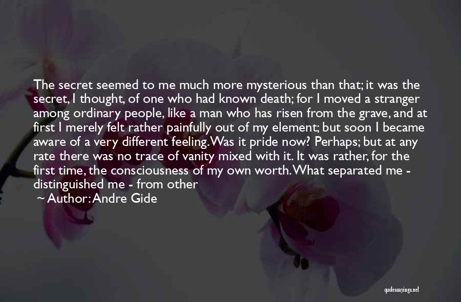 Pride Of Myself Quotes By Andre Gide