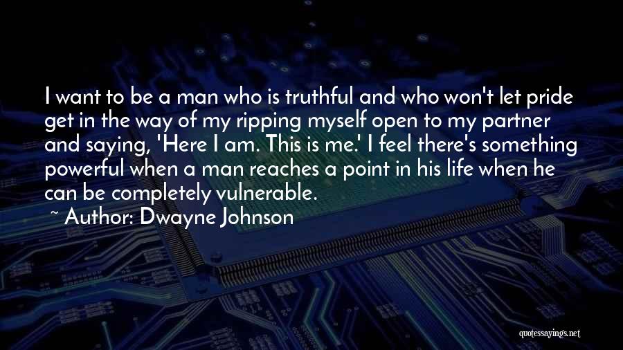 Pride Of Myself Quotes By Dwayne Johnson