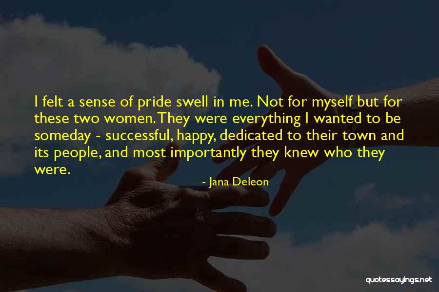 Pride Of Myself Quotes By Jana Deleon