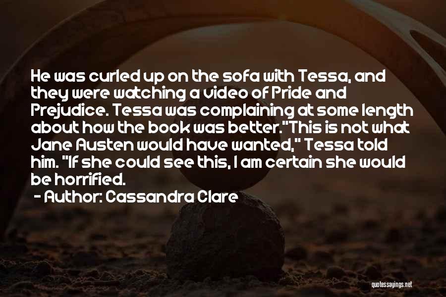 Pride Of Prejudice Quotes By Cassandra Clare
