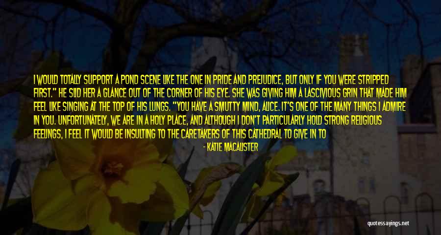 Pride Of Prejudice Quotes By Katie MacAlister