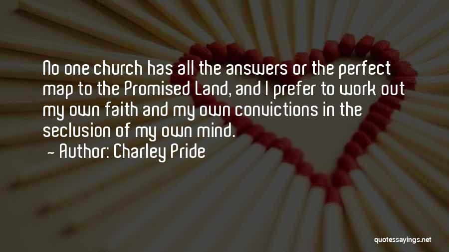 Pride Of Work Quotes By Charley Pride