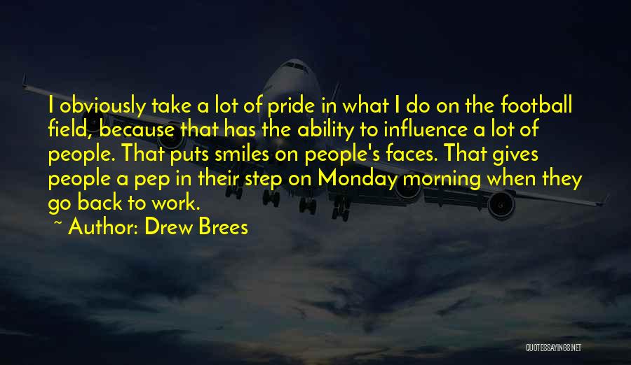 Pride Of Work Quotes By Drew Brees