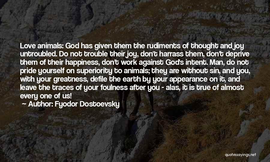 Pride Of Work Quotes By Fyodor Dostoevsky