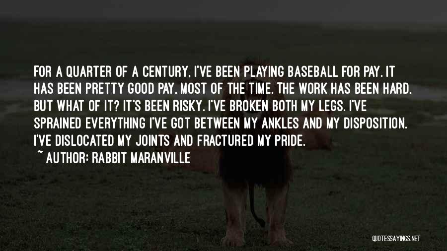 Pride Of Work Quotes By Rabbit Maranville