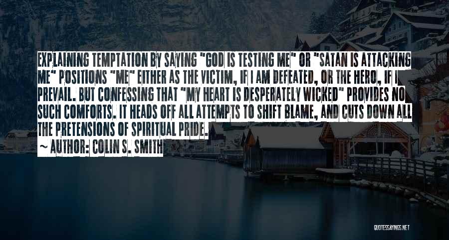 Pride Sin Bible Quotes By Colin S. Smith