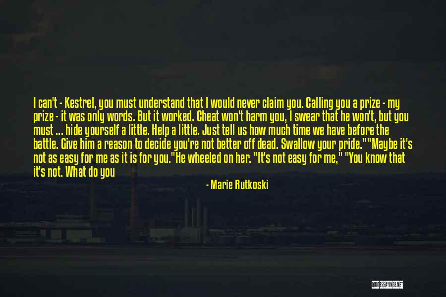 Pride Swallow Quotes By Marie Rutkoski Pride Swallow Quotes By Marie Rutkoski