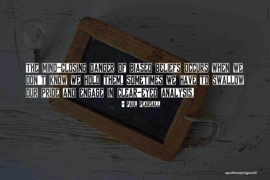 Pride Swallow Quotes By Paul Pearsall Pride Swallow Quotes By Paul Pearsall
