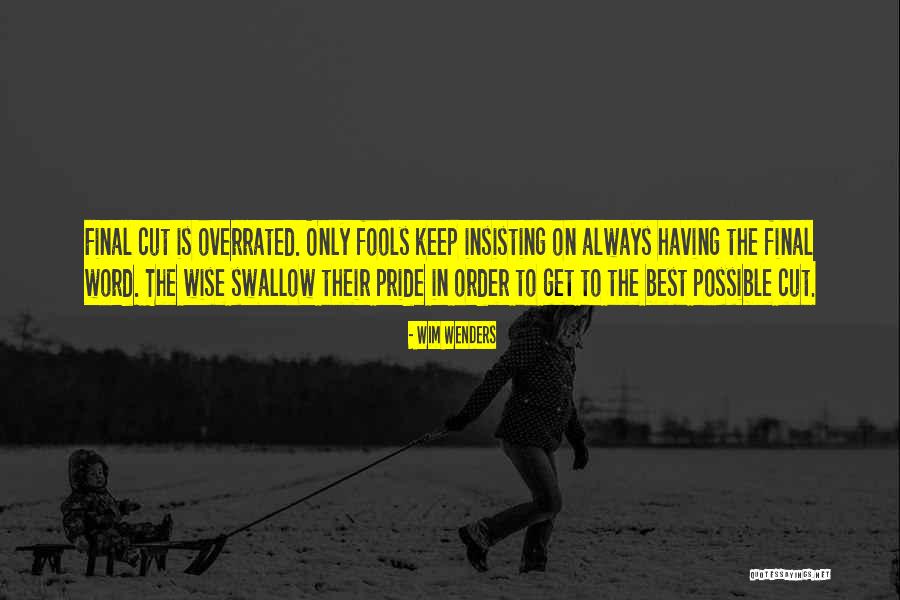 Pride Swallow Quotes By Wim Wenders Pride Swallow Quotes By Wim Wenders