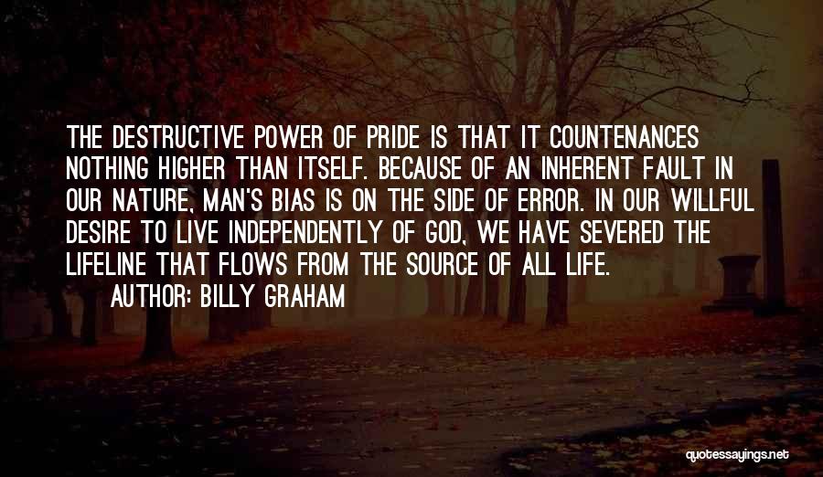Pride To The Side Quotes By Billy Graham