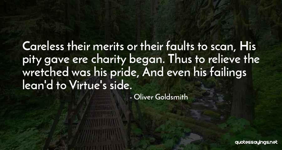 Pride To The Side Quotes By Oliver Goldsmith