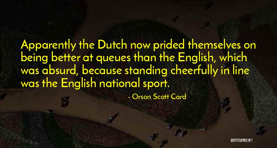 Prided Myself Quotes By Orson Scott Card Prided Myself Quotes By Orson Scott Card