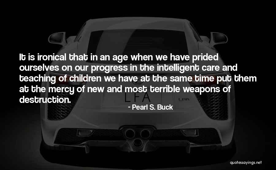 Prided Myself Quotes By Pearl S. Buck Prided Myself Quotes By Pearl S. Buck