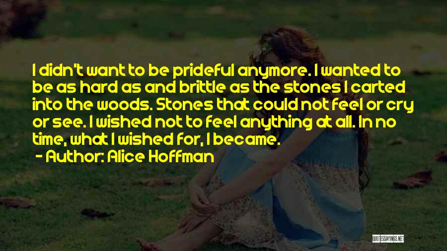 Prideful Quotes By Alice Hoffman