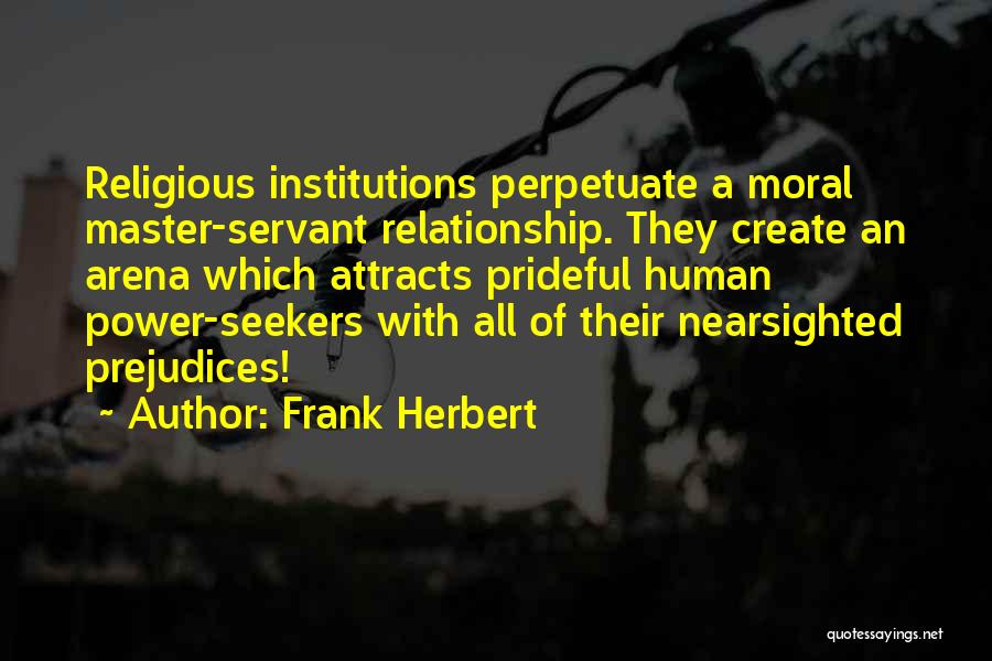 Prideful Quotes By Frank Herbert